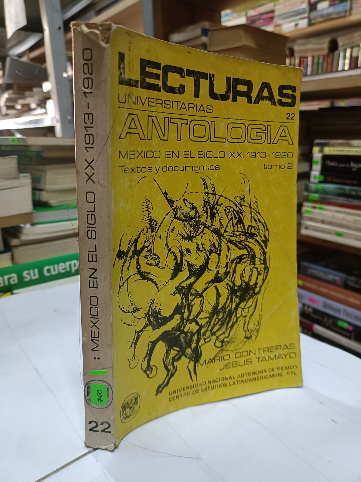 LECTURAS UNIVERSITARIAS ANTOLOGIA MEXICO EN EL SIGLO XX 1913 1920 TEXTOS Y DOCUMENTOS TOMO 2 POR MARIO CONTRERAS USADO HISTORIA LITERARIO 207