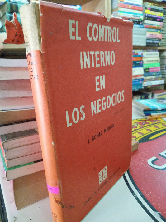 EL CONTROL INTERNO EN LOS NEGOCIOS POR K GOMEZ MORFIN USADO ADMINISTRACIÓN LITERARIO 207