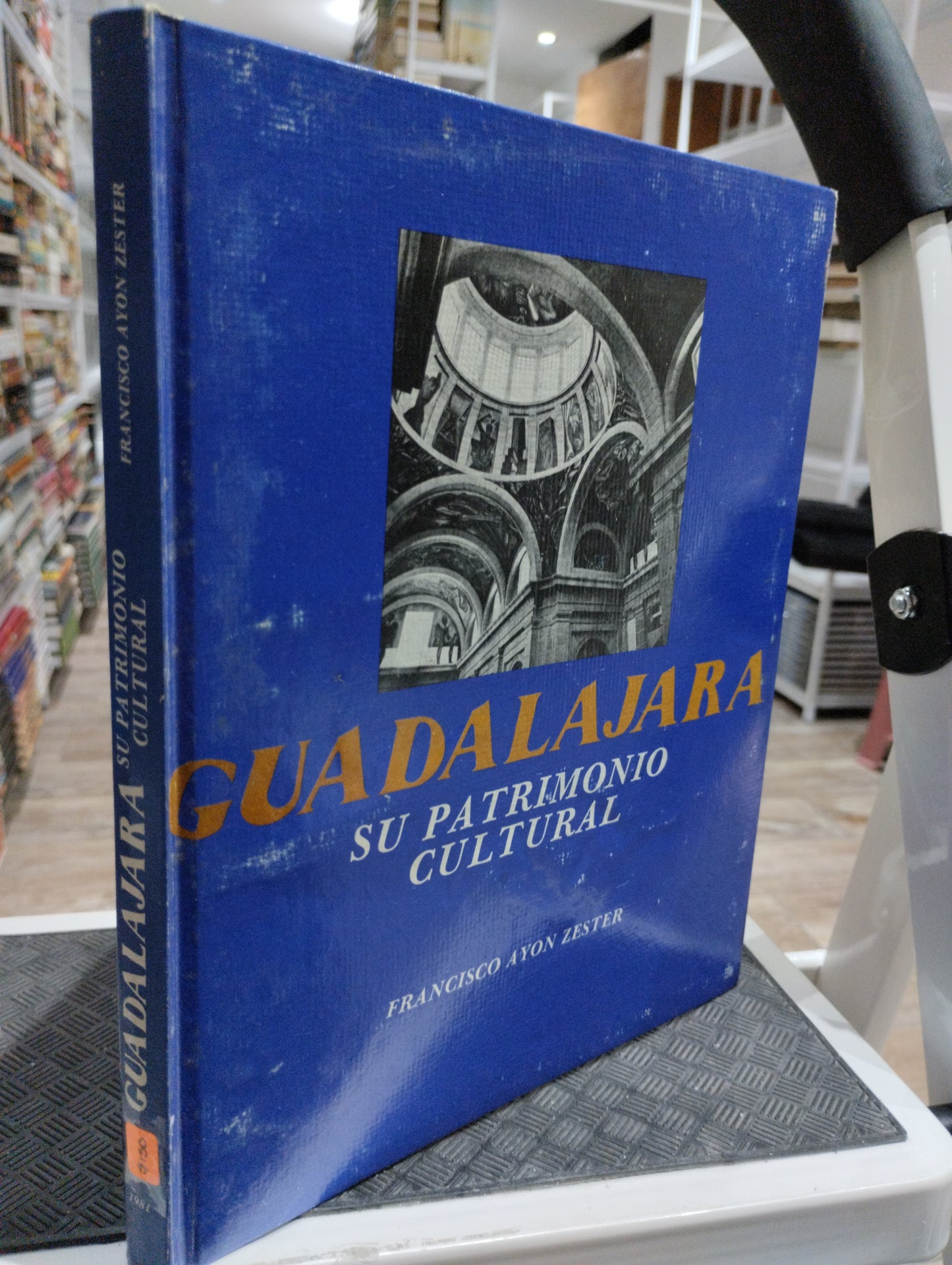 GUADALAJARA SU PATRIMONIO CULTURAL POR FRANCISCO AYON ZESTER USADO HISTORIA JUAREZ 515