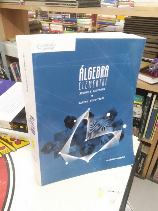 ALGEBRA ELEMENTAL POR KAUFMANN Y SCHWITTERS USADO MATEMÁTICAS LITERARIO 207