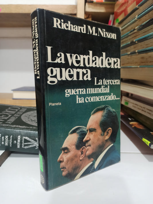LA VERDADERA GUERRA POR RICHARD M. NIXON USADO HISTORIA JUÁREZ
