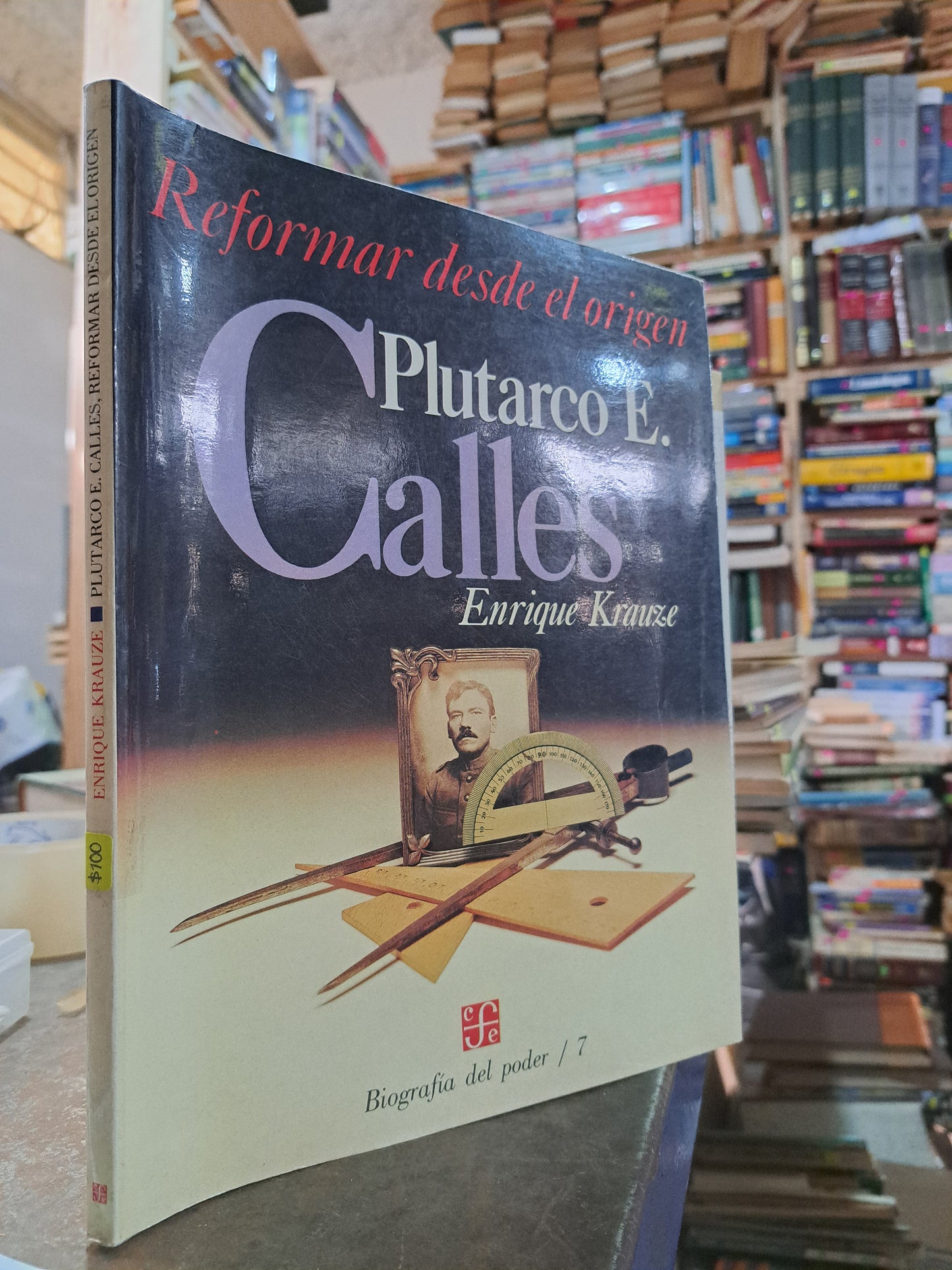 PLUTARCO ELIAS CALLES REFORMAR DESDE EL ORIGEN ENRIQUE KRAUZE USADO HISTORIA ALDAMA