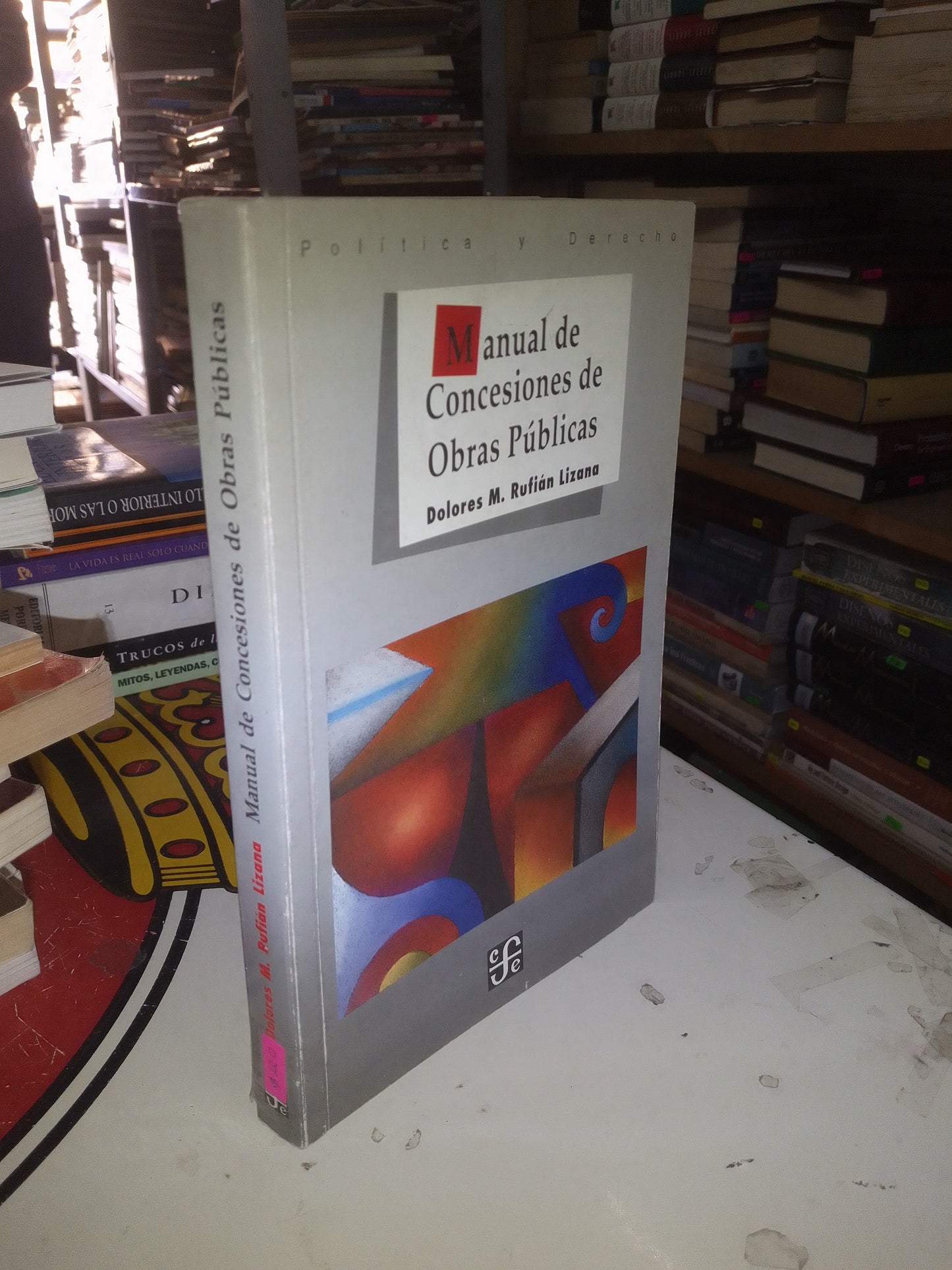 MANUAL DE CONCESIONES DE OBRAS PÚBLICAS POR DOLORES M. RUFIÁN LIZANA POLÍTICA LITERARIO 207