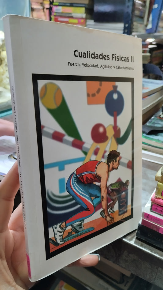 CUALIDADES FISICAS II FUERZA VELOCIDAD AGILIDAD Y CALENTAMIENTO LIBRO USADO DEPORTES ALDAMA