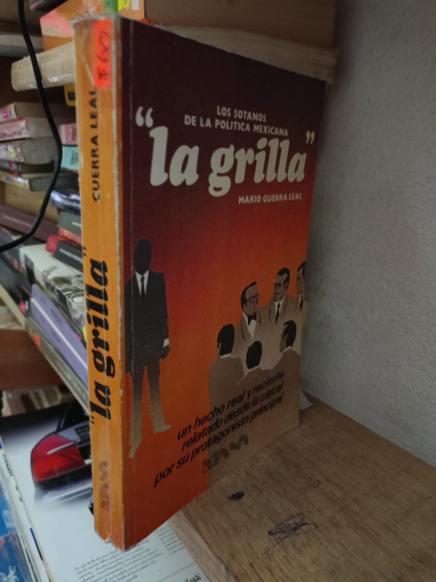 LA GRILLA POR MARIO GUERRA LEAL USADO POLÍTICA LITERARIO 305