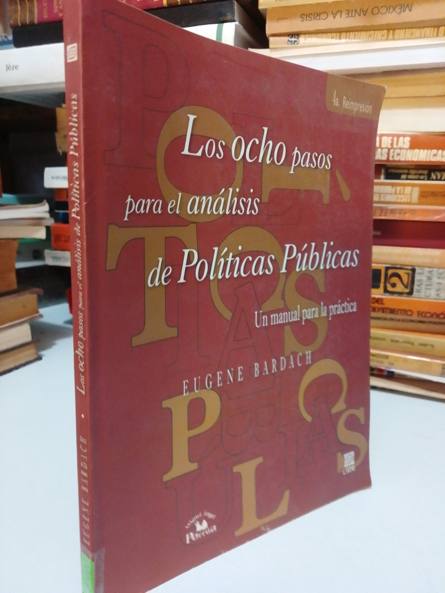 LOS OCHO PASOS PARA EL ANALISIS DE POLITICAS PUBLICAS POR EUGENE BARDACH USADO POLITICA JUAREZ