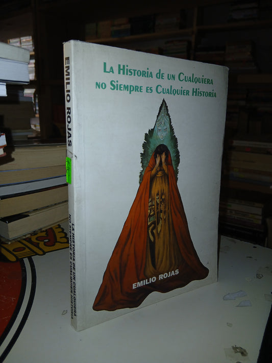 LA HISTORIA DE UN CUALQUIERA NO SIEMPRE ES CUALQUIER HISTORIA POR EMILIO ROJAS USADO TEATRO LITERARIO 207