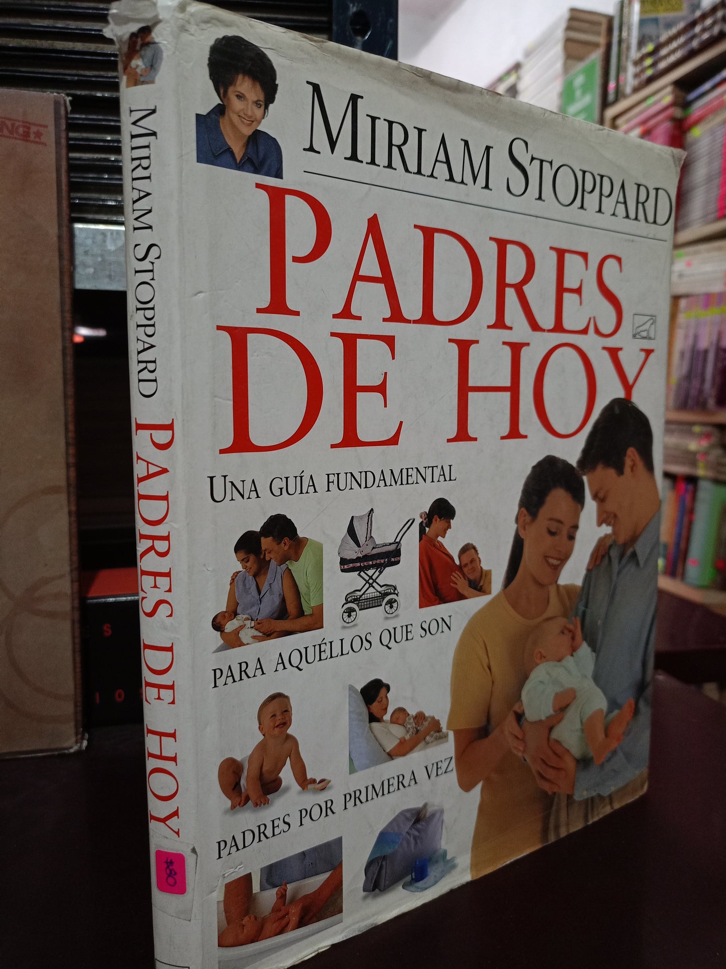 PADRES DE HOY POR MIRIAM STOPPARD USADO PSICOLOGÍA LITERARIO 305