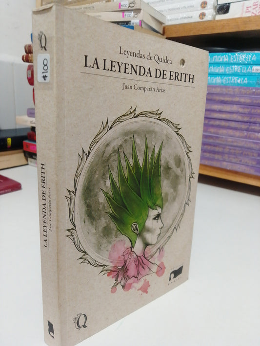 LA LEYENDA DE ERITH POR JUAN COMPARAN ARIAS USADO NOVELA JUAREZ