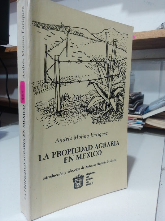 LA PROPIEDAD AGRARIA EN MEXICO POR ANDRES MOLINA ENRIQUEZ USADO DERECHO JUAREZ