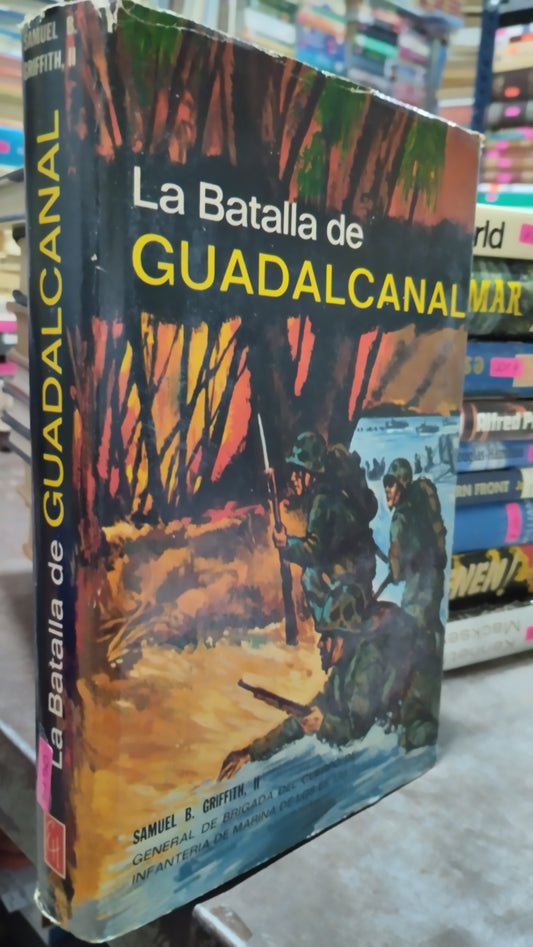 LA BATALLA DE GUADALCANAL POR SAMUEL B GRIFFITH LIBRO USADO HISTORIA ALDAMA