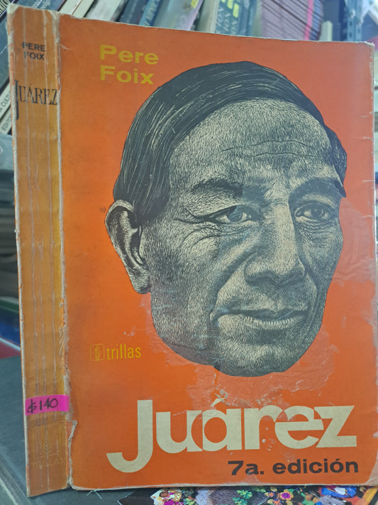 JUÁREZ 7a EDICIÓN PERE FOIX USADO HISTORIA LITERARIO 305