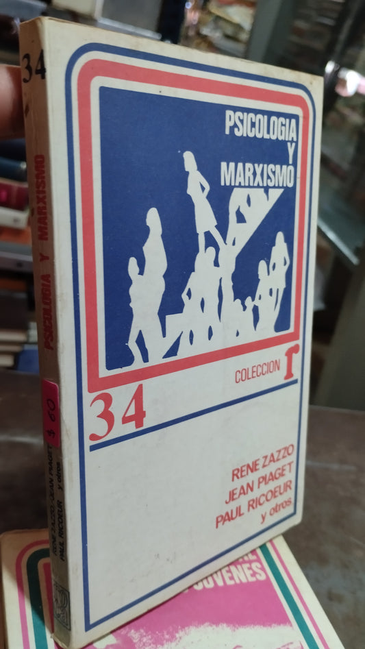 PSICOLOGIA Y MARXISMO POR RENE ZAZZO JEAN PIAGET Y PAUL RICOEUR LIBRO USADO PSICOLOGÍA ALDAMA