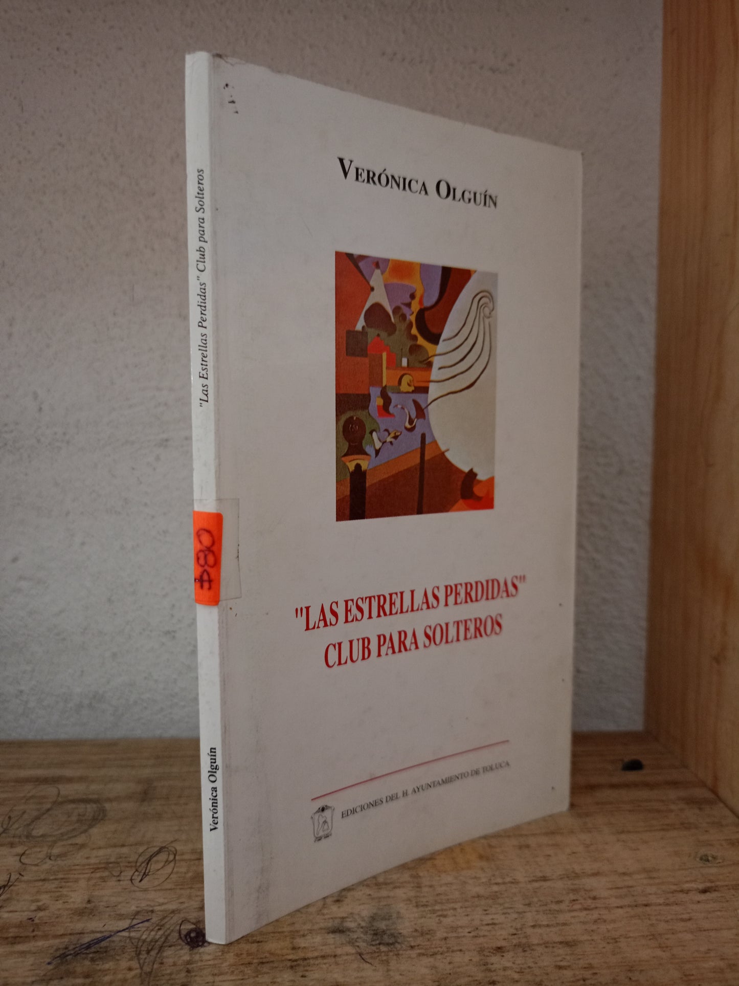 "LAS ESTRELLAS PERDIDAS" CLUB PARA SOLTEROS POR VERÓNICA OLGUÍN USADO NOVELA LITERARIO 305