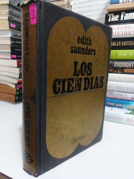 LOS CIEN DIAS POR EDITH SAUNDERS USADO NOVELA JUAREZ
