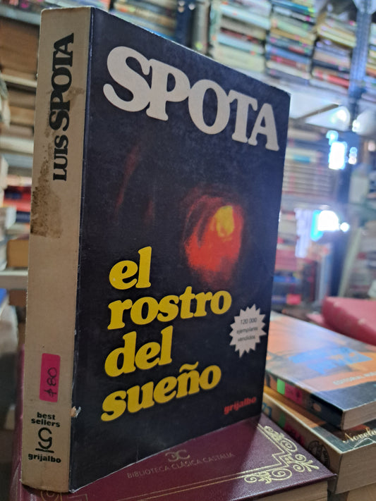 EL ROSTRO DEL SUEÑO LUIS SPOTA USADO NOVELA ALDAMA
