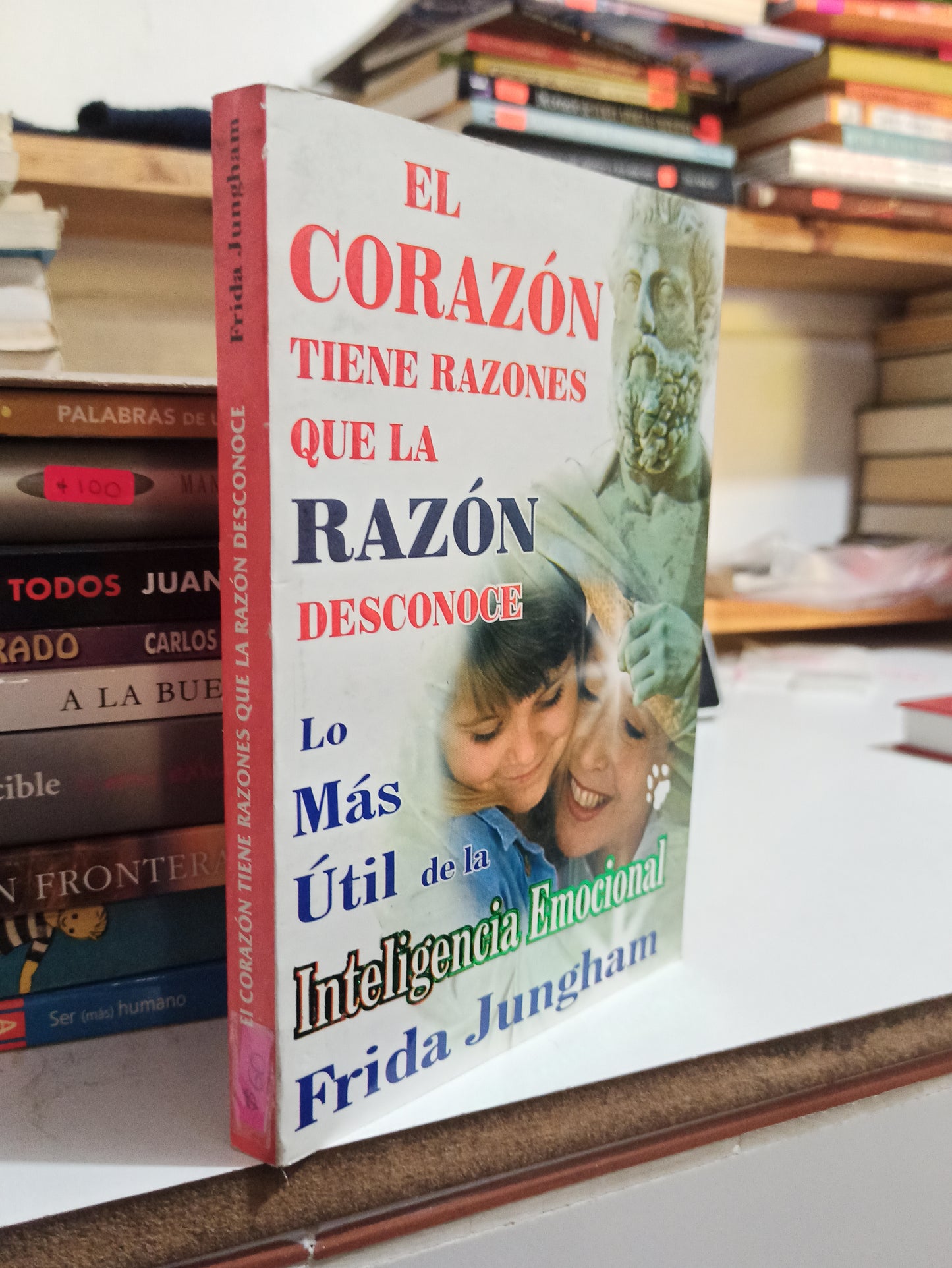 EL CORAZON TIENE RAZONES QUE LA RAZON DESCONOCE UPOR FRIDA JUNGHAM USADO SUPERACION PERSONAL JUÁREZ