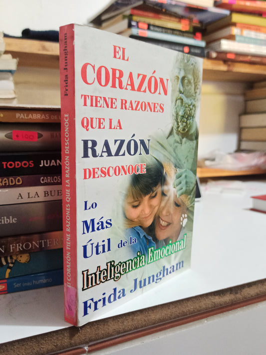 EL CORAZON TIENE RAZONES QUE LA RAZON DESCONOCE UPOR FRIDA JUNGHAM USADO SUPERACION PERSONAL JUÁREZ