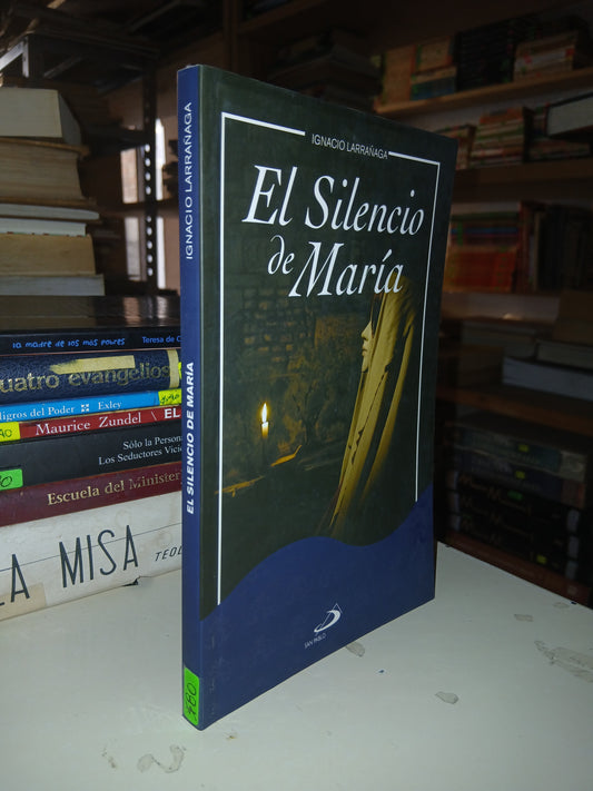 EL SILENCIO DE MARÍA POR IGNACIO LARRAÑAGA USADO RELIGIÓN LITERARIO 207