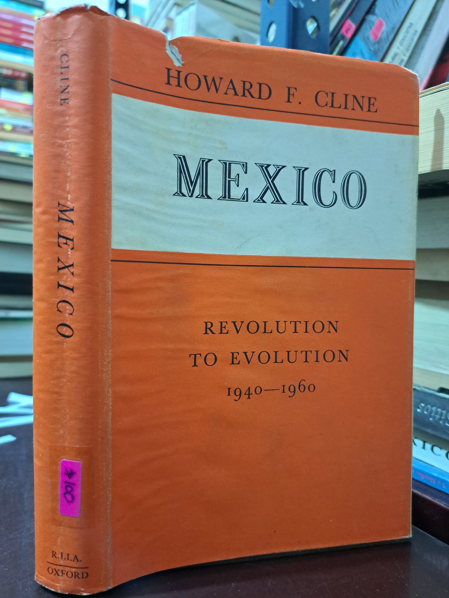 MEXICO REVOLUTION TO EVOLUTION 1940-1960 HOWARD F. CLINE USADO HISTORIA LITERARIO 305