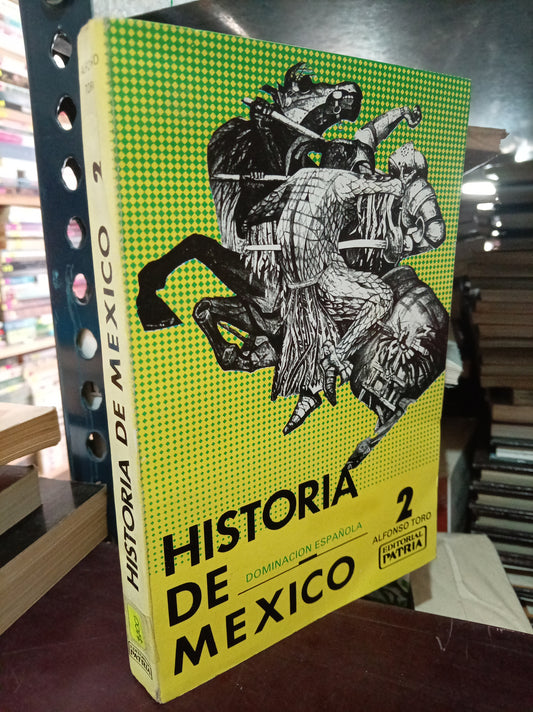HISTORIA DE MEXICO 2 POR ALFONSO TORO USADO HISTORIA LITERARIO 305