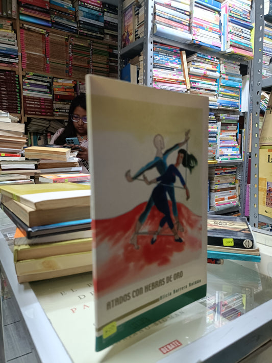 ATADOS CON HEBRAS DE ORO POR ALICIA BARRERA ROLDÁN USADO POESIA JUAREZ