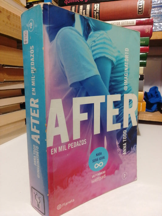 AFTER EN MIL PEDAZOS 2 POR ANNA TODD USADO NOVELA JUÁREZ