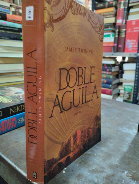 DOBLE AGUILA POR JAMES TWINING USADO NOVELAS ALDAMA
