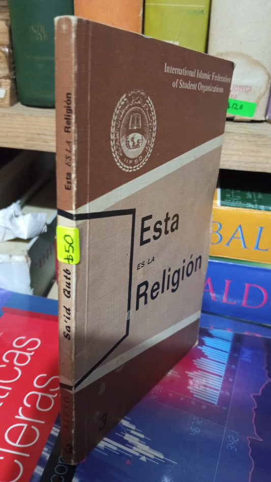 ESTA ES LA RELIGION DE SA'ID QUTB USADO RELIGION JUAREZ 507