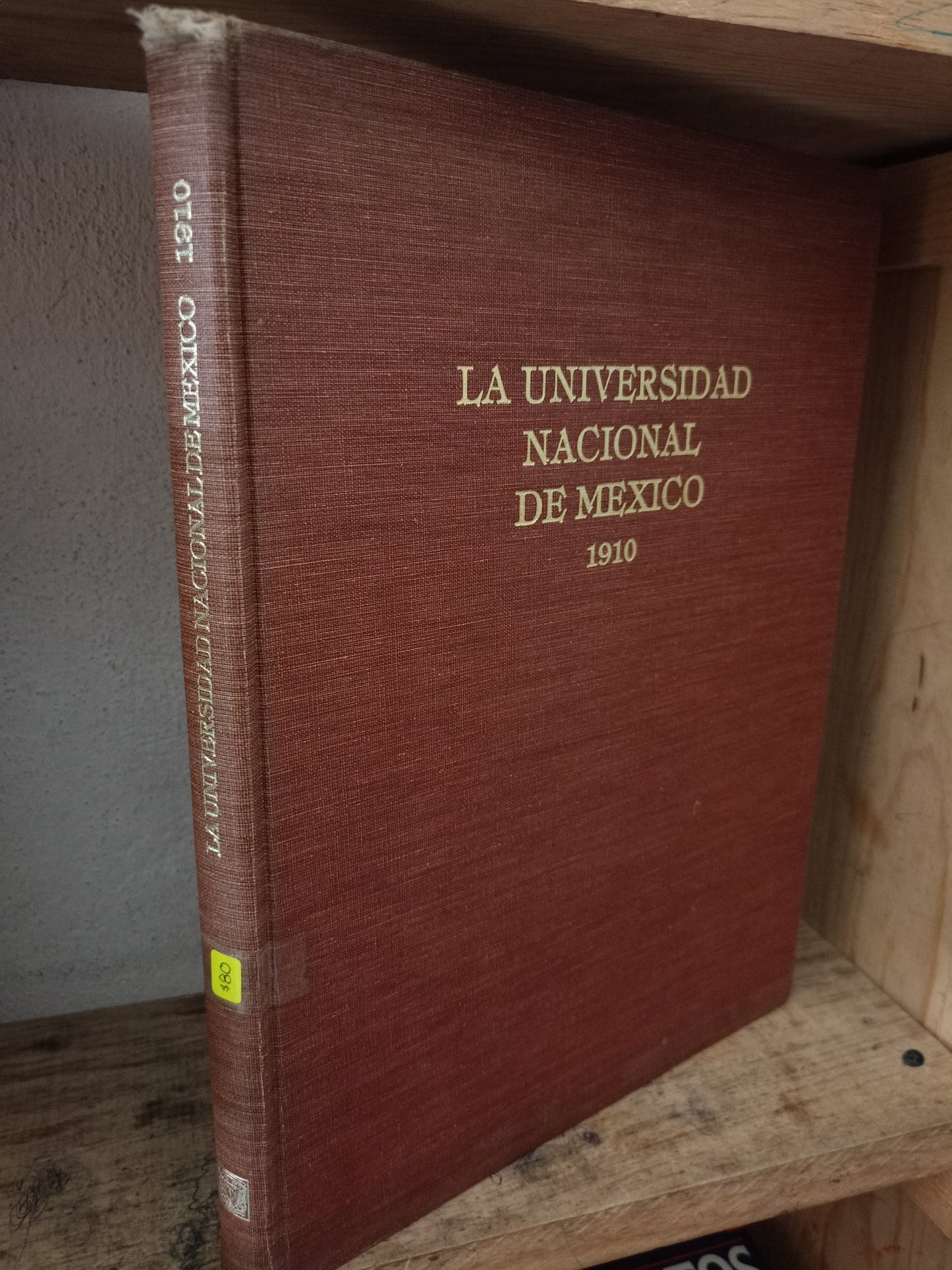 LA UNIVERSIDAD NACIONAL DE MÉXICO 1910 USADO HISTORIA LITERARIO 305