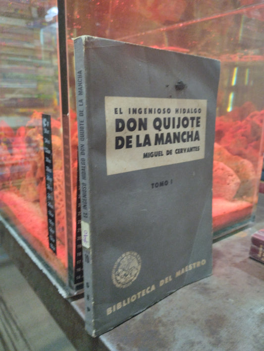 EL INGENIOSO HIDALGO DON QUIJOTE DE LA MANCHA POR MIGUEL DE CERVANTES TOMO I USADO NOVELAS ALDAMA