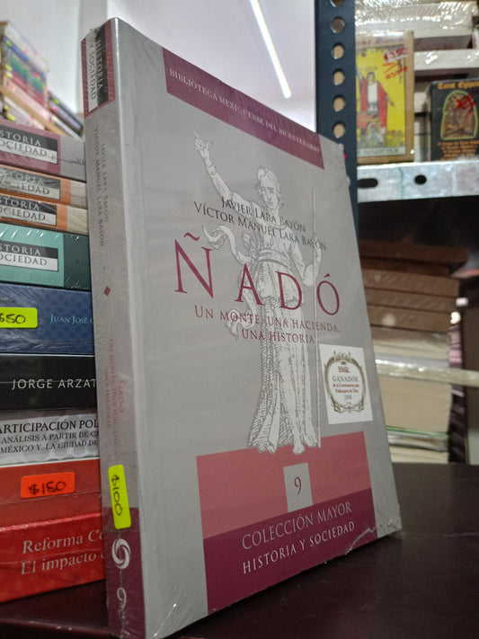 ÑADO UN MONTE UNA HACIENDA UNA HISTORIA POR JAVIER LARA BAYON VICTOR MANUEL LARA BAYON NUEVO LITERARIO 305