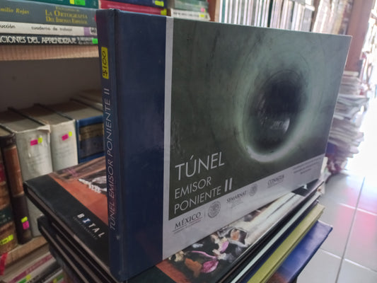 TÚNEL EMISOR PONIENTE II MEMORIA DOCUMENTAL USADO ARTE LITERARIO 305