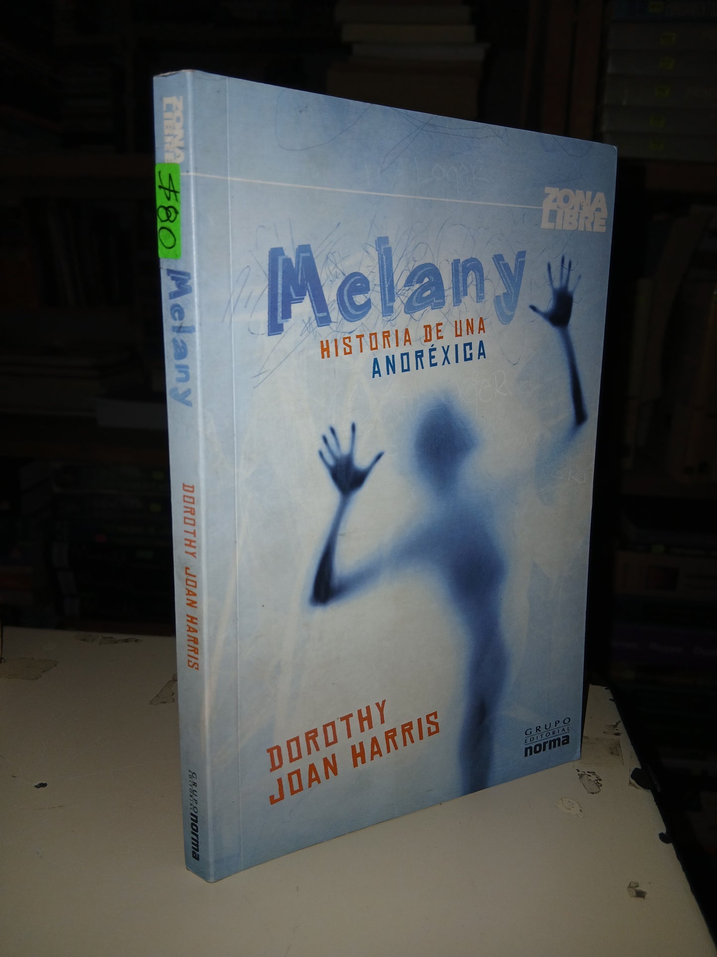 MELANY HISTORIA DE UNA ANORÉXICA POR DOROTHY JOAN HARRIS USADO NOVELA LITERARIO 207