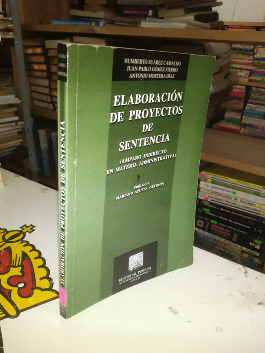 ELABORACIÓN DE PROYECTOS DE SENTENCIA POR SUÁREZ, GÓMEZ Y MORTERA USADO DERECHO LITERARIO 207