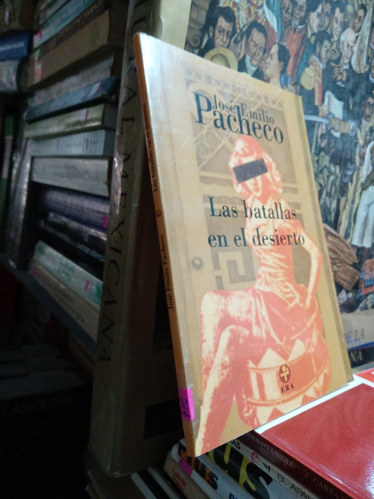 LAS BATALLAS EN EL DESIERTO POR JOSE EMILIO PACHECO USADO NOVELA JUAREZ