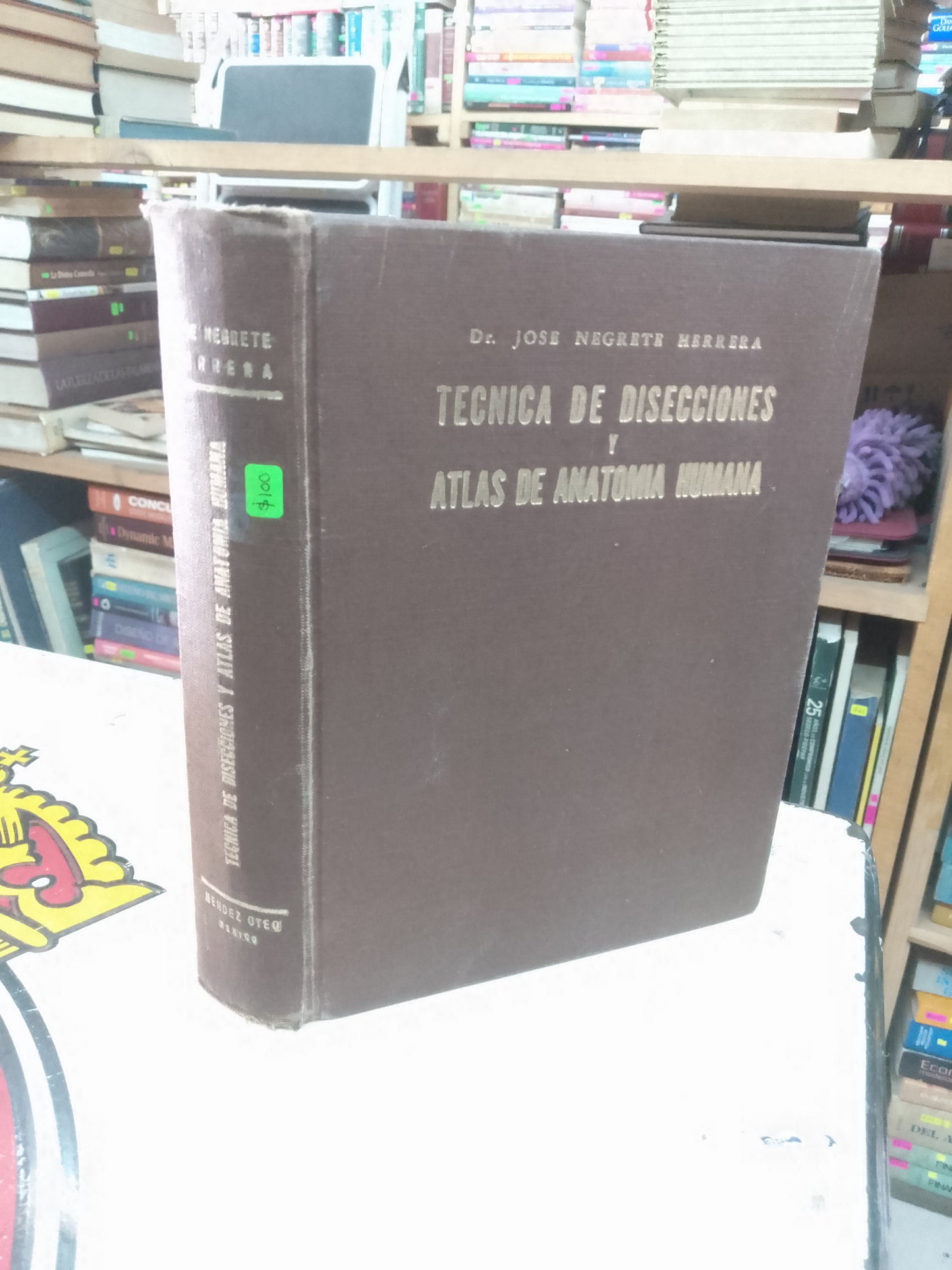 TÉCNICA DE DISECCIONES Y ATLAS DE ANATOMIA HUMANA POR JOSÉ NEGRETE HERRERA USADO MEDICINA LITERARIO 207