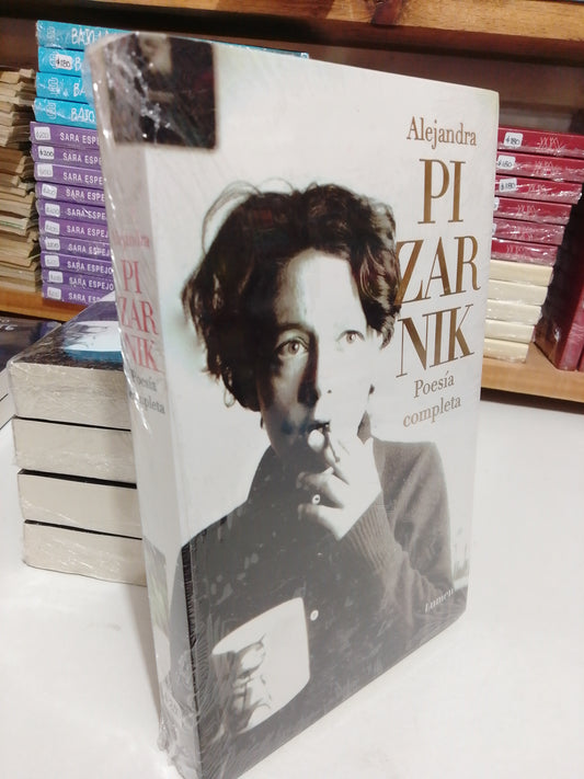 POESIA COMPLETA POR ALEJANDRA PIZARNIK NUEVO JUAREZ