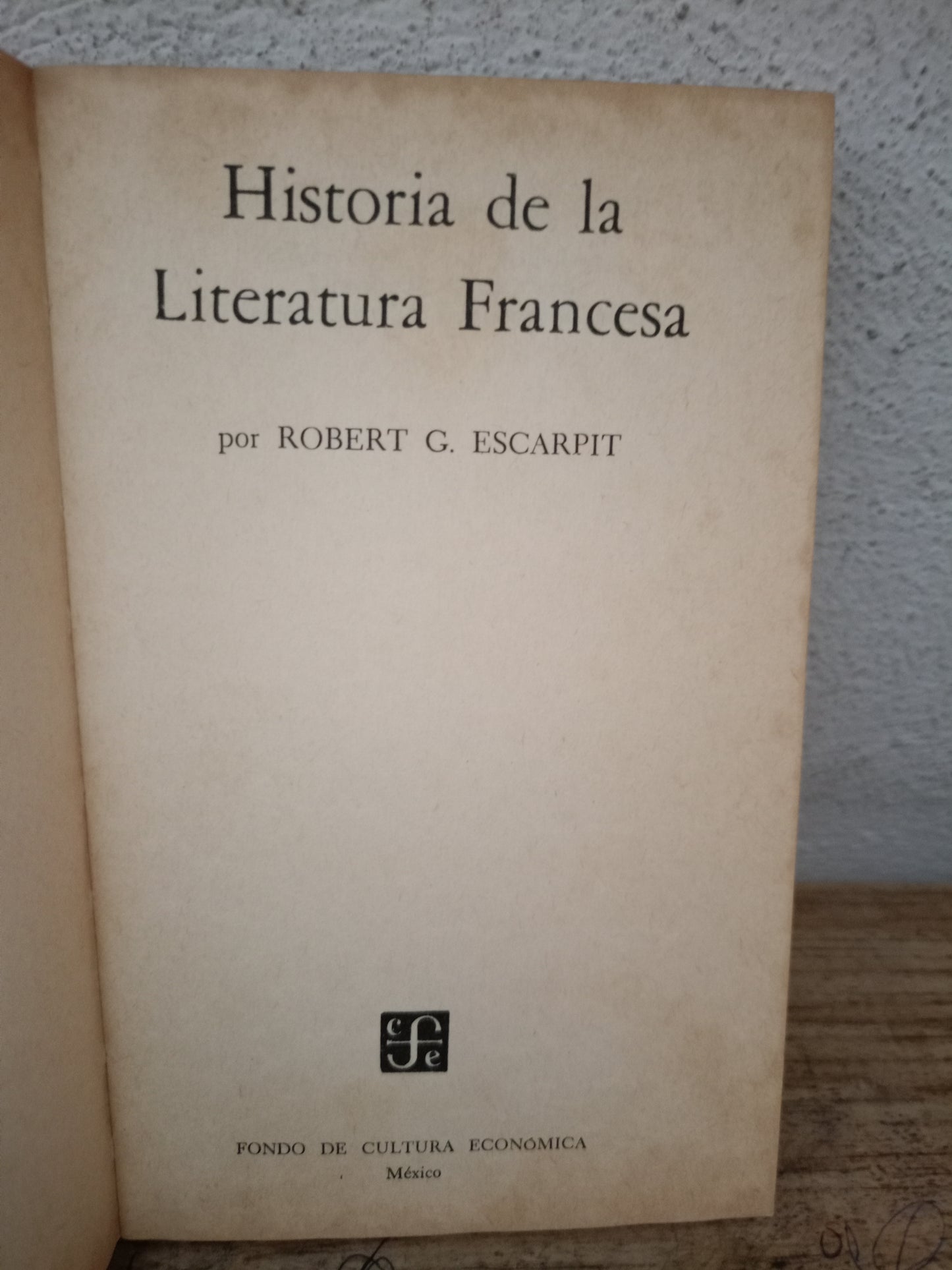 HISTORIA DE LA LITERATURA FRANCESA POR ROBERT G. ESCARPIT USADO HISTORIA LITERARIO 305