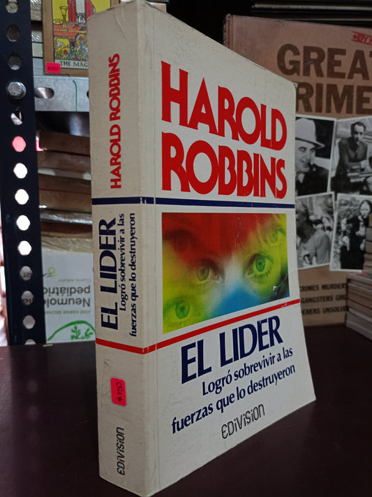 EL LÍDER LOGRÓ SOBREVIVIR A LAS FUERZAS QUE LO DESTRUYERON POR HAROLD ROBBINS USADO SUPERACIÓN PERSONAL LITERARIO 305