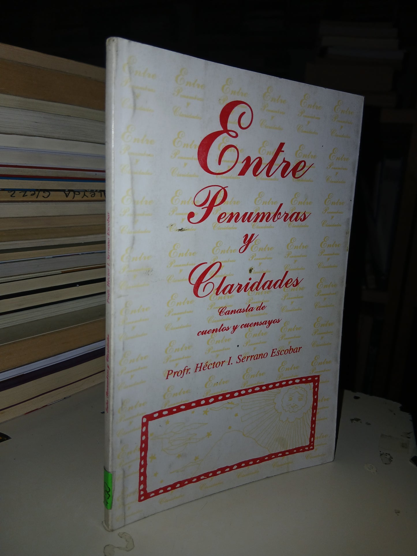 ENTRE PENUMBRAS Y CLARIDADES POR HÉCTOR I. SERRANO ESCOBAR USADO ANTOLOGÍA LITERARIO 207