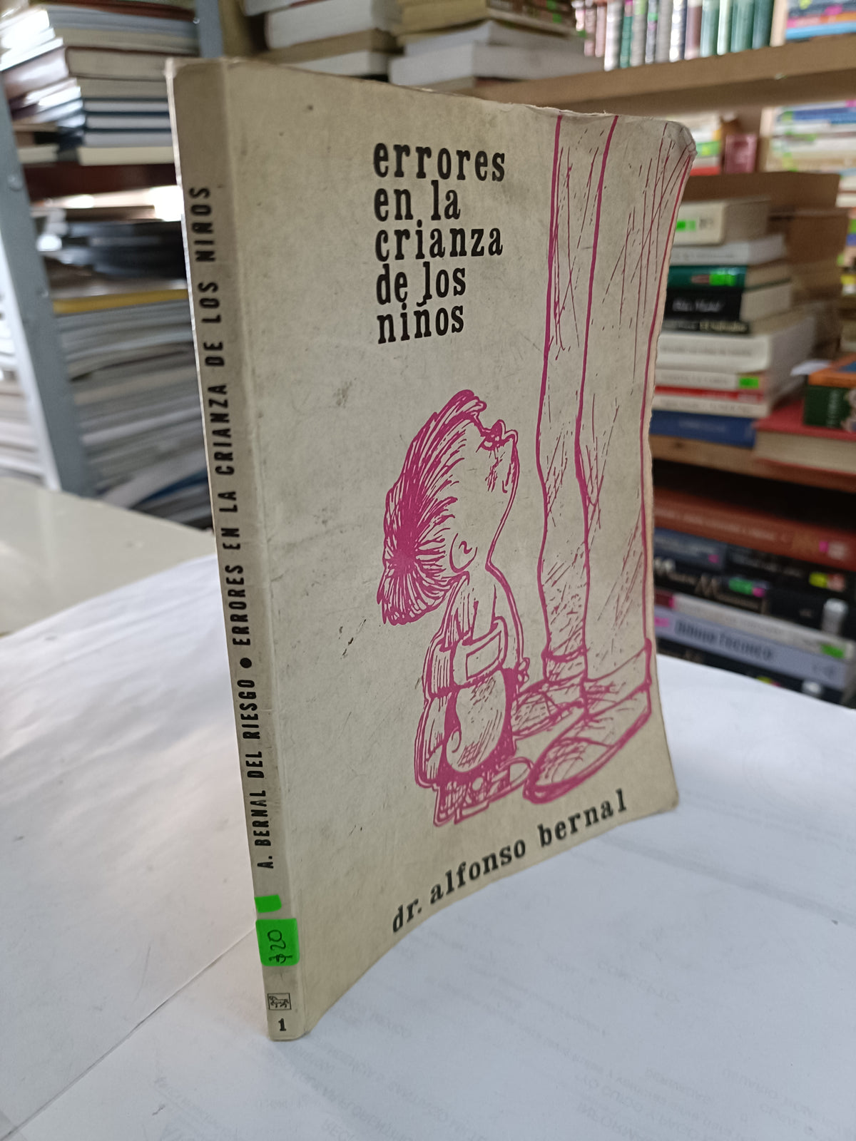 ERRORES EN LA CRIANZA DE LOS NIÑOS POR DR ALFONSO BERNAL USADO PSICOLOGIA LITERARIO 207