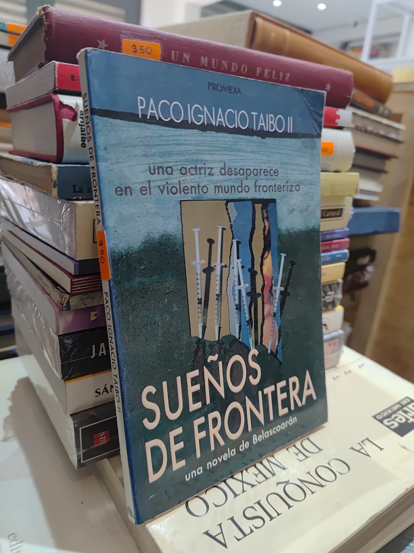 SUEÑOS DE FRONTERA POR PACO IGNACIO TAIBO 2 USADO NOVELAS JUAREZ 515