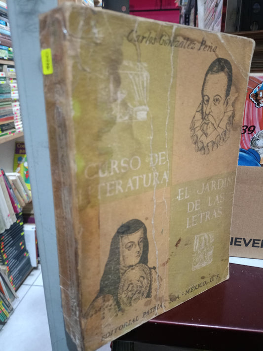 CURSO DE LITERATURA EL JARDIN DE LAS LETRAS POR CARLOS GONZALEZ PEÑA USADO NOVELA LITERARIO 305