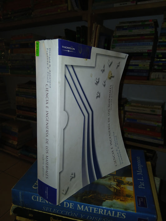 CIENCIA E INGENIERÍA DE LOS MATERIALES POR DONALD R. ASKELAND Y PRADEEP P. PHULÉ USADO INGENIERÍA LITERARIO 207