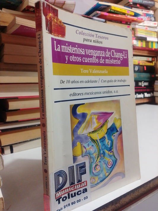 LA MISTERIOSA VENGANZA DE CHANG LI POR TERE VALENZUELA USADO NOVELA JUÁREZ
