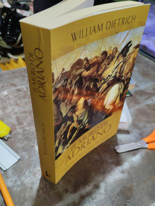 EL MURO DE ADRIANO POR WILLIAM DIETRICH USADO NOVELAS ALDAMA