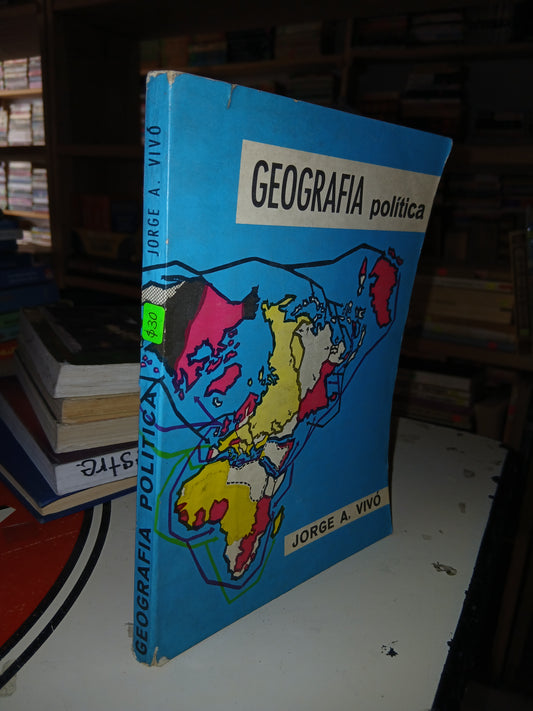 GEOGRAFÍA POLÍTICA POR JORGE A. VIVÓ USADO GEOGRAFÍA LITERARIO 207