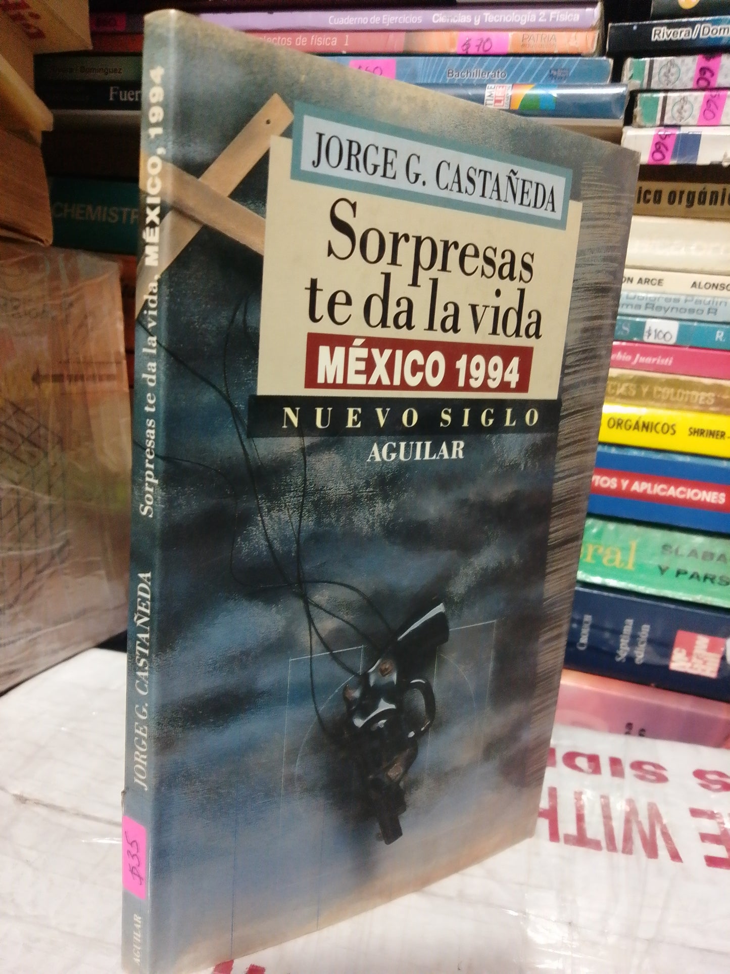 SORPRESAS TE DA LA VIDA POR JORGE G CASTAÑEDA USADO NOVELA JUÁREZ