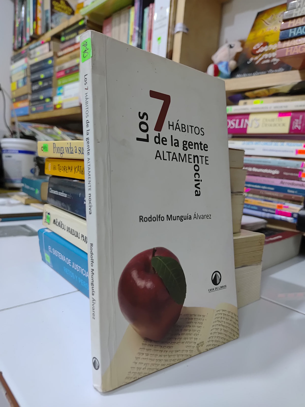 LOS 7 HABITOS DE LA GENTE  ALTAMENTE NOCIVA POR RODOLFO MUNGUIA ALVAREZ USADO SUP PERSONAL JUAREZ 507